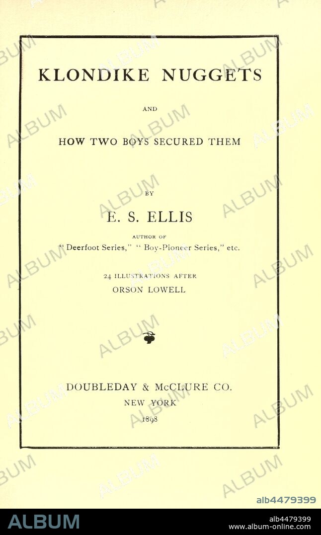 Klondike nuggets : and how two boys secured them : Ellis, Edward Sylvester, 1840-1916.