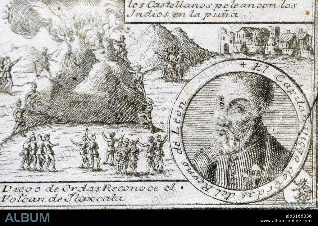 ORDAS, Diego de (Castroverde de Campos, 1480-en el mar, 1532). Explorador y conquistador español. Tomó parte en varias expediciones. En 1520 participó en la conquista de la ciudad de Tlaxcala junto Hernán Cortés, quien le ordenó recoger azufre en el volcán de Popocatepetl, en plena erupción, para fabricar pólvora. "El capitán Diego de Ordás reconoce el volcán de Tlaxcala". Grabado de "Historia Verdadera de la Conquista de la Nueva España". B. Diaz del Castillo.