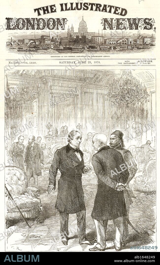 Congress of Berlin, 1878, held in Bismarck's chancellery, the former Radziwill Palace. The Ante - room where delegates could meet informally. Here the British delegate Lord Beaconsfield( Benjamin Disraeli), is in discussion with other delegates (Russian and Turkish). From "The Illustrated London News" (London, 13 June 1878).