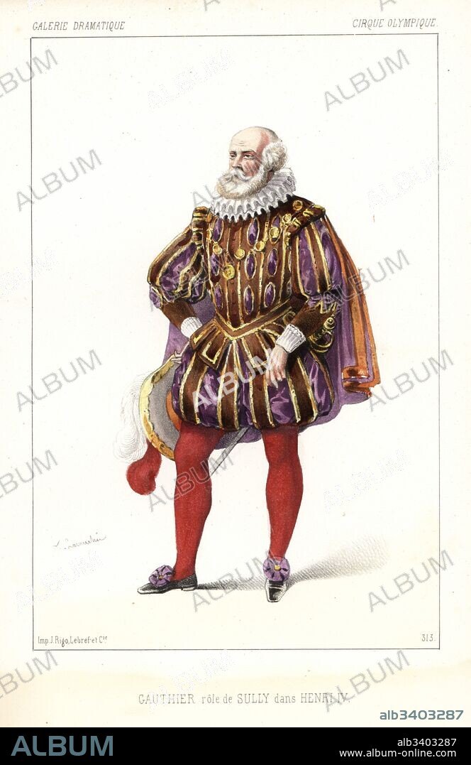 French actor Jean Gauthier as Sully in Henri IV by Amable de Saint-Hilaire and Michel Delaporte, Cirque Olympique, 1846. Handcoloured lithograph after an illustration by Alexandre Lacauchie from Victor Dollet's Galerie Dramatique: Costumes des Theatres de Paris, Paris, 1846.
