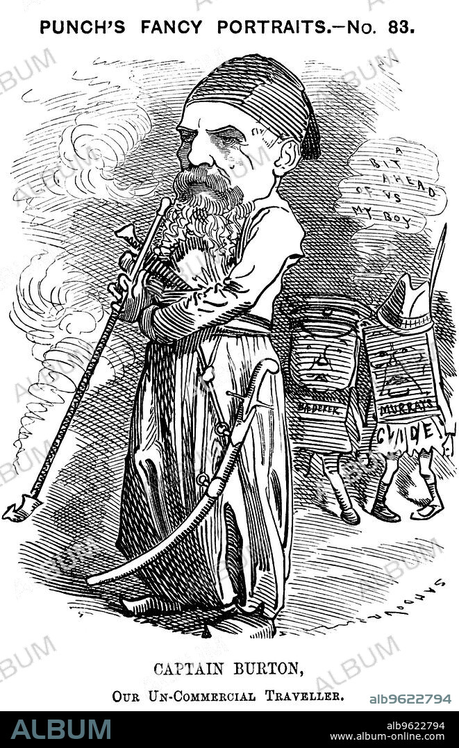 EDWARD LINLEY SAMBOURNE. Richard Francis Burton,1882. Burton (1821-1890) in the eastern dress he adopted on his travels. The figures on the right represent Murray and Baedeker guide books. Burton's extensive travels included a journey to Mecca, disguised as a Pathan, and an expedition to locate the source of the Nile, with John Hanning Speke. He also translated the Arabian Nights and the Kama Sutra into English. He was knighted in 1886. Cartoon from the Fancy Portraits series of cartoons in Punch. (London, 13 May 1882).