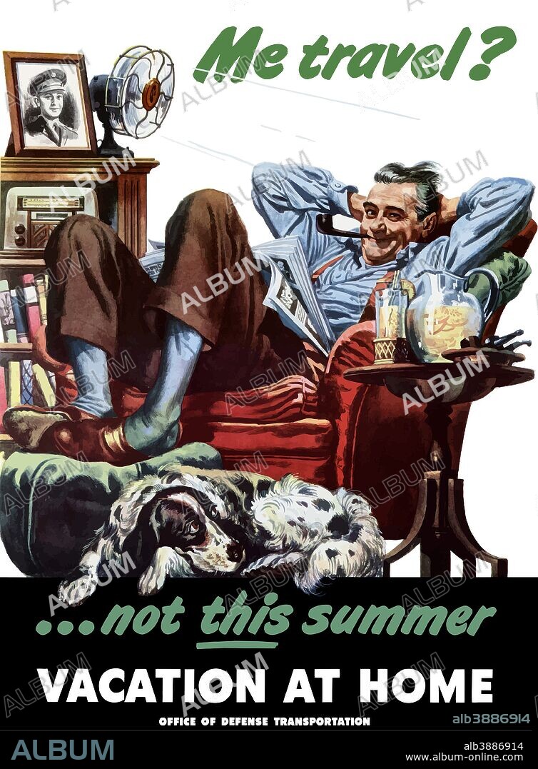 Digitally restored war propaganda poster. This vintage World War II poster features a father relaxing in his chair with his dog in front of a fan. It declares - Me Travel? Not This Summer. Vacation At Home. Office Of Defense Transportation.