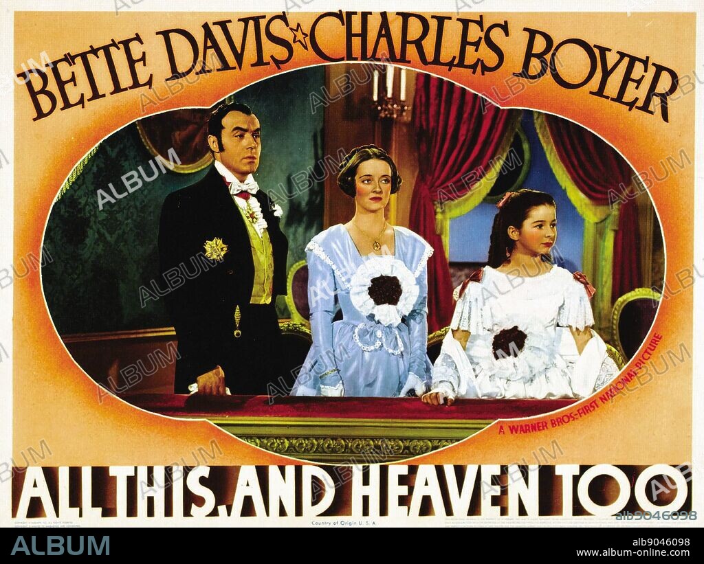 All This, and Heaven Too is a 1940 American drama film produced and directed by Anatole Litvak. The film stars Bette Davis and Charles Boyer and was based on a novel by Rachel Field. Her novel was in turn based on the true story of Field's great-aunt, Henriette Deluzy Desportes, a French governess who fell in love with the Duc de Praslin, her employer. When Praslin's wife, the Duchesse, was murdered, Henriette was implicated.