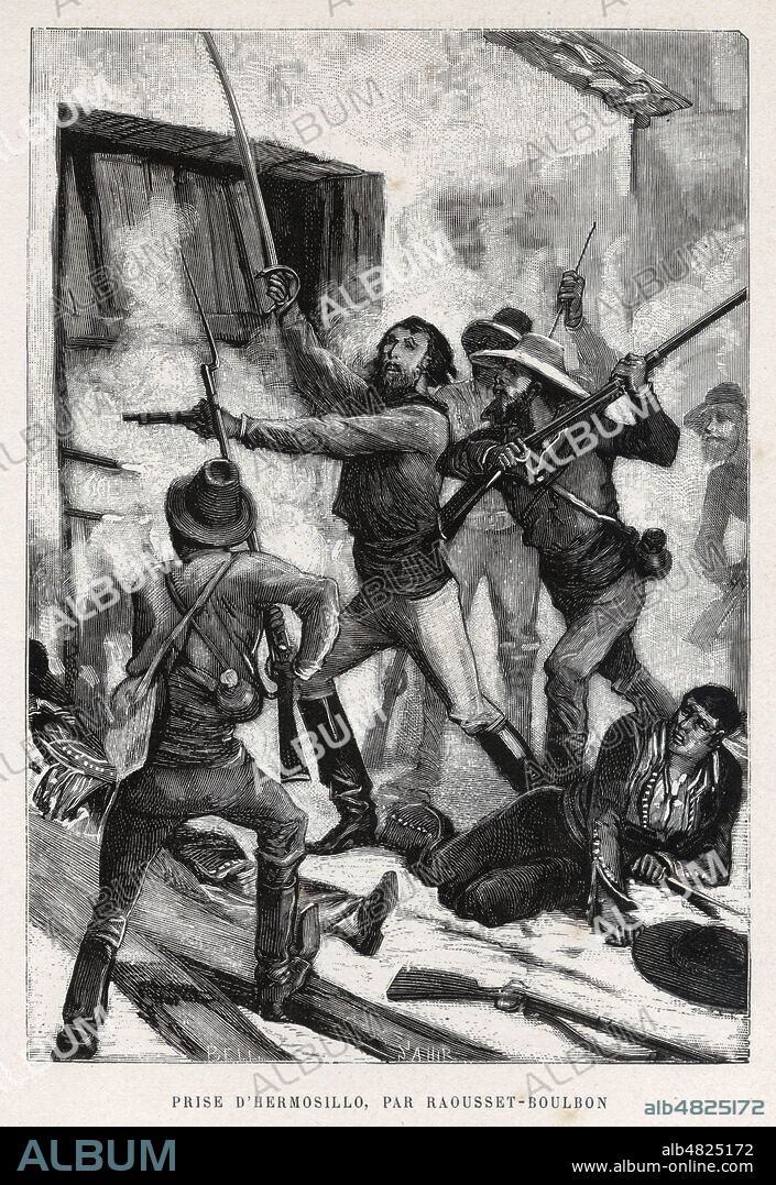 Prise d'Hermosillo (Mexique) par Gaston de RAOUSSET-BOULBON (1817-1854) apres avoir fonde la Republique de Sonora. Illustration de SAHIB (1847-1919) vers 1880 pour Nouvelle Histoire des Voyages par Richard CORTAMBERT (1836-1884). Credit : Collection Jonas/Kharbine-Tapabor.