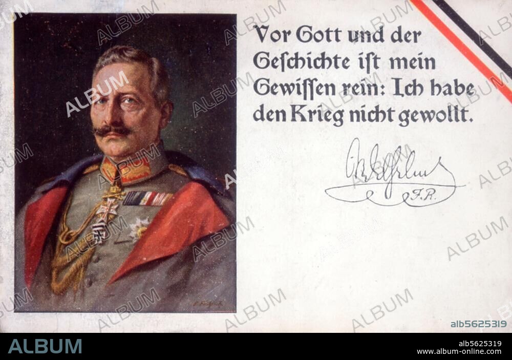Wilhelm II., deutscher Kaiser (1888-1918); 1859-1941. "Vor Gott und der Geschichte ist mein Gewissen rein: Ich habe den Krieg nicht gewollt". Bildpostkarte mit Kaiserbildnis, Zitat und faksimilierter Unterschrift; Poststempel: 1916.