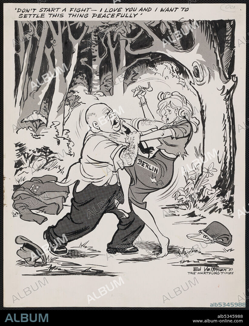 EDMUND S. VALTMAN. Don't start a fight. I love you and I want to settle this thing peacefully.