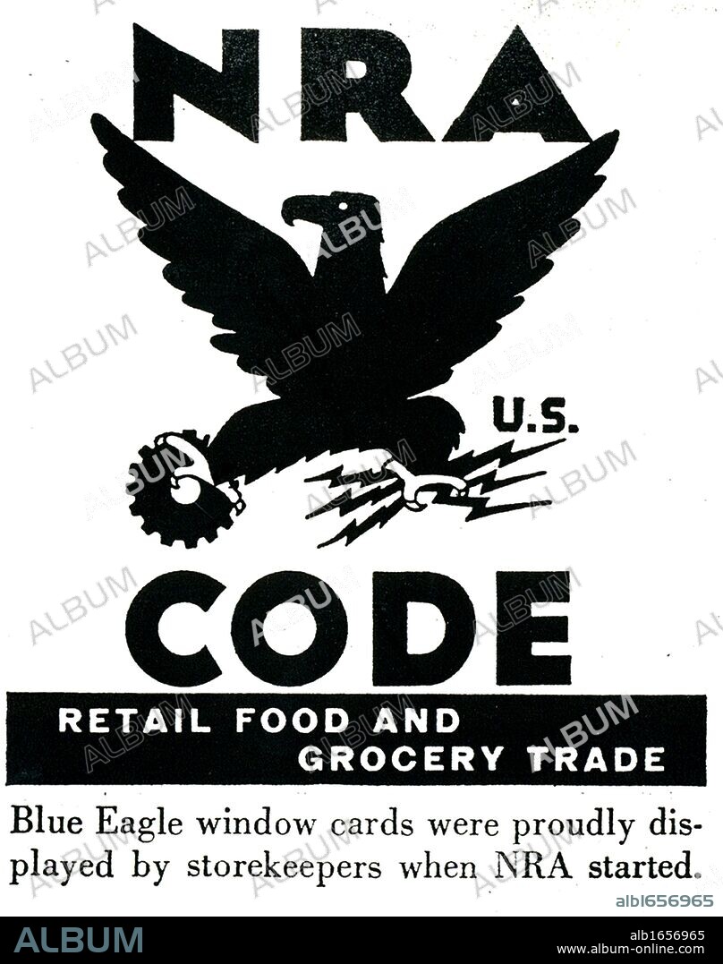 National Recovery Agency which operated in the United States during the 1930s Depression. "Blue Eagle" window card, displayed by storekeepers when the NRA started.