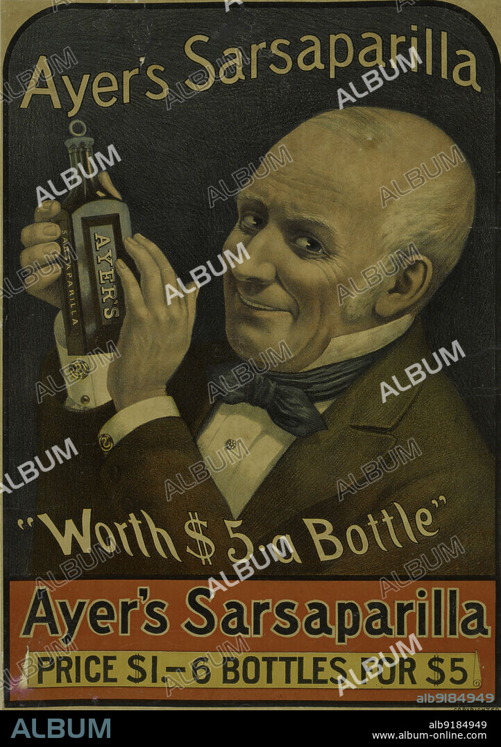 Ayer's sarsaparilla. "Worth $5 a bottle", c1895 - 1917.