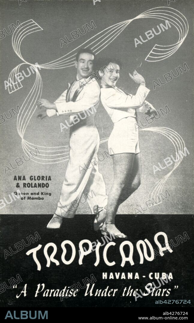 'Ana Gloria & Rolando - Queen and King of Mambo', c1950s. Dancers Ana Gloria Varona and Rolando Garcia performed at the Tropicana Club in Havana, Cuba. The club was 'A Paradise Under the Stars - America's most beautiful night-club. Dancing in the open terrace...fine cuisine...superb shows...all among the most luxurious tropical setting.' Postcard.