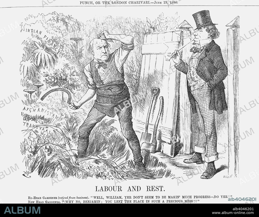'Labour and Rest', 1880. Disraeli, Earl of Beaconsfield, is the former Conservative Prime Minister, recently beaten in the 1880 General Election. The new Head Gardener is the Liberal Leader, William Gladstone, shown mopping his sweating brow. Prior to the General Election, the Conservatives had taken a number of measures in relation to the troublespot of Afghanistan. They had also proposed that a railway be build to connect Afghanistan with India. However, the election of the Liberals brought inevitable and difficult changes in policy. Lord Lytton was replaced as Viceroy of India by Lord Ripon. Troops were to be withdrawn from Afghanistan. From Punch, or the London Charivari, June 19, 1880.