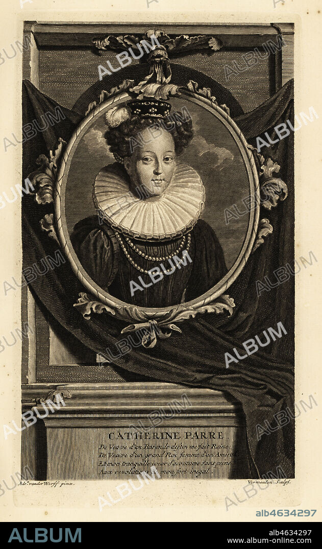 Portrait of Catherine Parr, Queen of England, wife of Henry VIII. In small cap with feather, gown with lace ruff collar with pearls. Catherine Parre. Copperplate engraving by Cornelis Vermeulen after Adriaen van der Werff from Isaac de Larreys Histoire dAngleterre, dEcosse et dIrlande, Reinier Leers, Rotterdam, 1713.