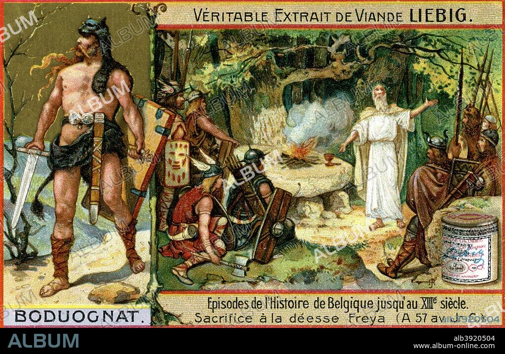 Episodes in the history of Belgium up until the 13th century: Boduognatus, (c1900). Boduognatus, Belgic leader of the Nervii. Sacrifice to the goddess Freya, 57 BC. French advertisement for Liebig's extract of meat.