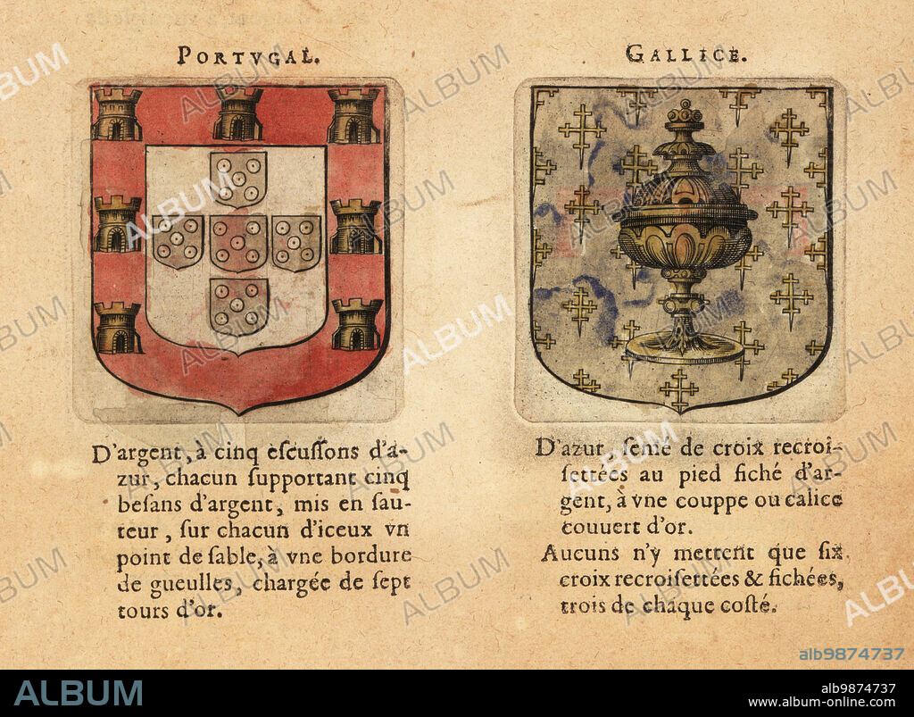 Coats of arms of the Kingdom of Portugal, with five blue escutcheons on silver field in red border with seven gold towers, and the Kingdom of Gallicia, Spain, with gold chalice and crosses on blue field.. Royaumes: Portugal, Gallice. Handcoloured woodblock engraving from Hierosme de Baras Le Blason des Armoiries, Chez Rolet Boutonne, Paris, 1628.