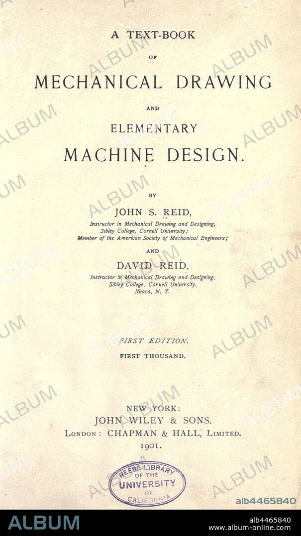 A text-book of mechanical drawing and elementary machine design : Reid, John S. (John Simpson), 1856-.