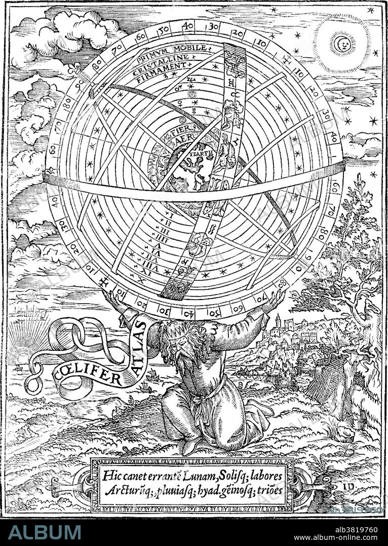 Captioned: "The cosmographical glasse, conteinyng the pleasant principles of cosmographie, geographie, hydrographie, or nauigation. Compiled by William Cuningham Doctor in Physicke, 1531." Atlas bearing the heavens in the form of an armillary sphere. An armillary sphere (variations are known as spherical astrolabe, armilla, or armil) is a model of objects in the sky (in the celestial sphere), consisting of a spherical framework of rings, centered on Earth, that represent lines of celestial longitude and latitude and other astronomically important features such as the ecliptic. In astronomy, the geocentric model (also known as geocentrism, or the Ptolemaic system), is the superseded theory that the Earth is the center of the universe, and that all other objects orbit around it. Ptolemy was an Egyptian polymath, who made studies in astrology, astronomy, geography and mathematics. The verse at the bottom of the engraving is from Book I of Virgil's Aeneid, in which Atlas is referred to as a teacher of astronomy.