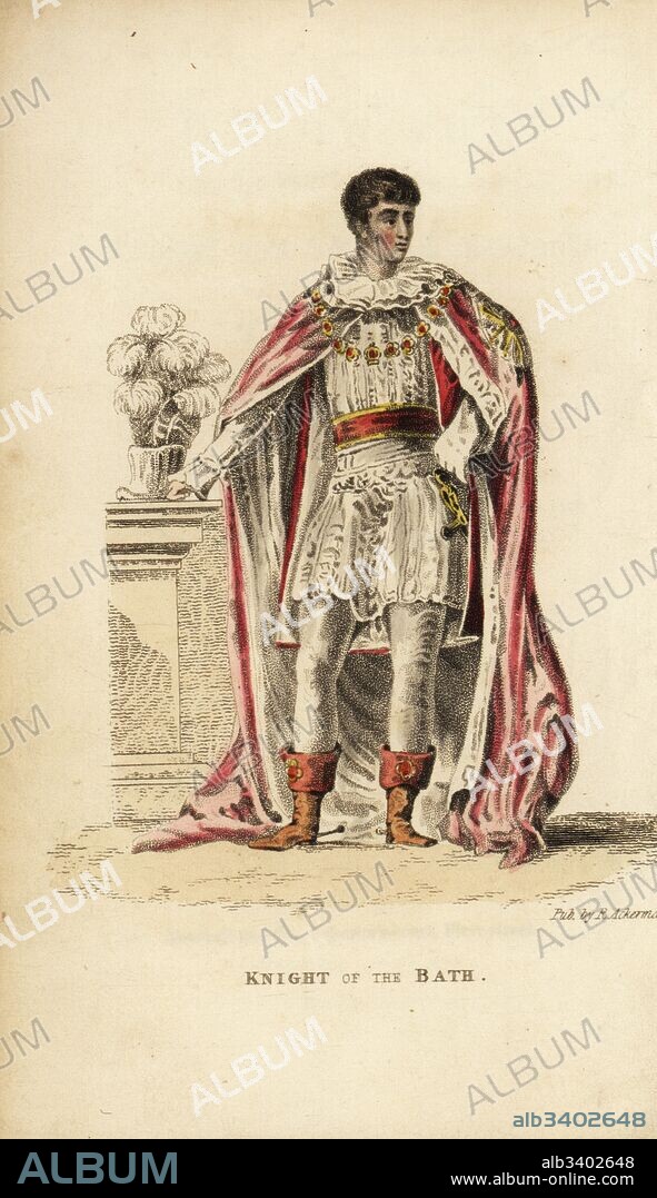 Knight of the Bath in ceremonial mantle and costume. Handcoloured copperplate engraving from William Henry Pyne's The World in Miniature: England, Scotland and Ireland, Ackermann, 1827.