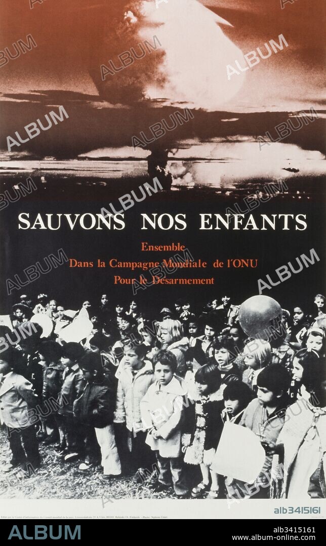 French United Nations  poster ' Save our Children' Sauvons nos Enfants) produced as part of a campaign for disarmament during the Cold war. Circa 1978.