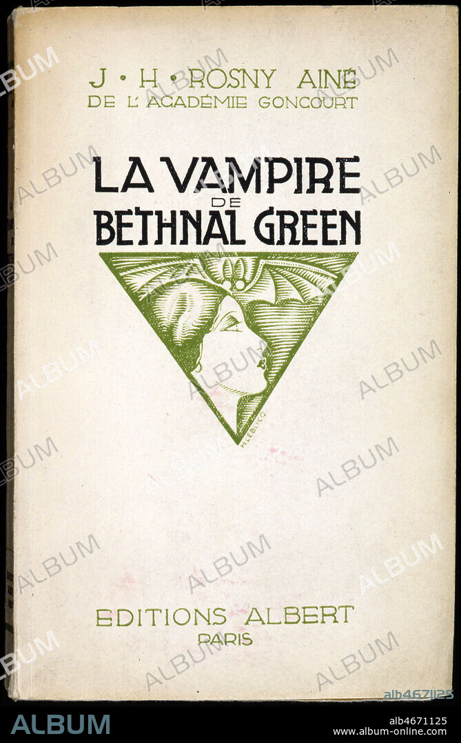 'La vampire de Bethnal Green' : couverture de l'ouvrage de J.H. ROSNY (1856-1940). Credit : Collection KHARBINE-TAPABOR.