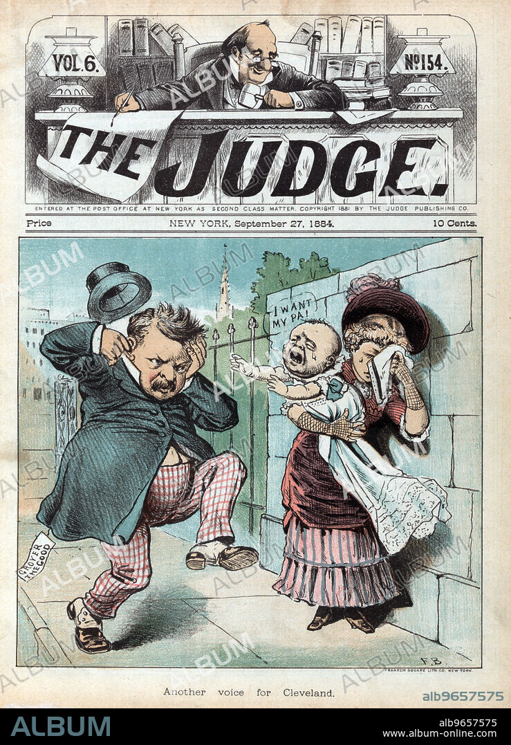 "Another Voice for Cleveland", Political Cartoon featuring, U.S. President Grover Cleveland with Woman Holding Crying Baby", artwork by Frank Beard, Judge Magazine, September 27, 1884.
