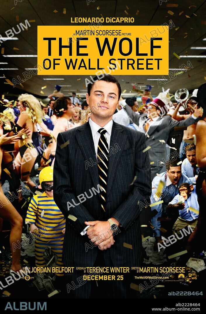 Poster of THE WOLF OF WALL STREET, 2013, directed by MARTIN SCORSESE. Copyright RED GRANITE PICTURES.