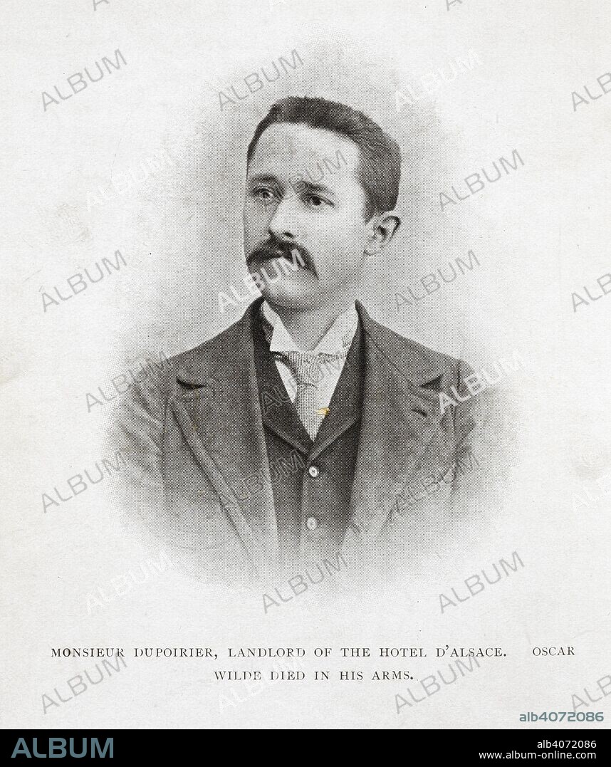 Monsieur Dupoirier. The Life of Oscar Wilde ... With a full reprint of. T. Werner Laurie: London, 1906. Portrait of Monsieur Dupoirier, landlord of the Hotel D' Alsace. Oscar Wilde died in his arms. Image taken from The Life of Oscar Wilde With a full reprint of the famous revolutionary article :Jacta Alea est,: by Jane Francesca Elgee mother of Oscar Wilde Illustrated with portraits, fac-simile letters, and other documents. Originally published/produced in T. Werner Laurie: London, 1906. Source: 10856.dd.15. Language: English.