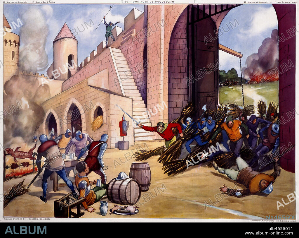 Panneau scolaire montrant une attaque de chateau-fort, et plus particulierement une figuration de la 'ruse de DU GUESCLIN' : En octobre 1370, il est fait connetable par Charles V. Sa grande entreprise va etre d'expulser les Anglais. Contrairement aux habitudes de la chevalerie française, il ne procede pas par grandes campagnes, mais prefere reconquerir methodiquement des provinces entieres, assiegeant chateau apres chateau. Bien souvent, le siege ne dure pas, l'issue en étant acceleree par un assaut victorieux ou plus souvent encore par une ruse. Panneau scolaire des editions Rossignol. Credit : Imagerie Rossignol/KHARBINE-TAPABOR.