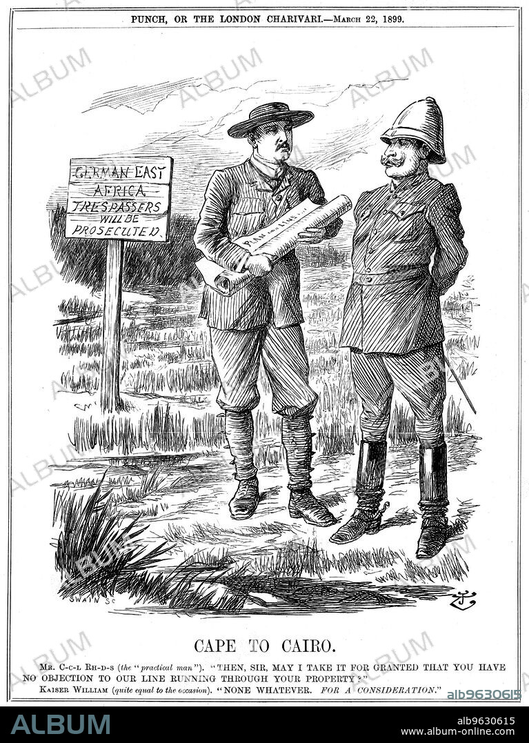 JOHN TENNIEL. 'Cape to Cairo', 1899. Cecil Rhodes asking the German Emperor Wilhelm II for permission for the Cape to Cairo telegraph line to be laid across German territories in Africa. Kaiser Bill agrees, so long as he benefits from it. Cartoon from 'Punch'. (London, 22 March 1899).