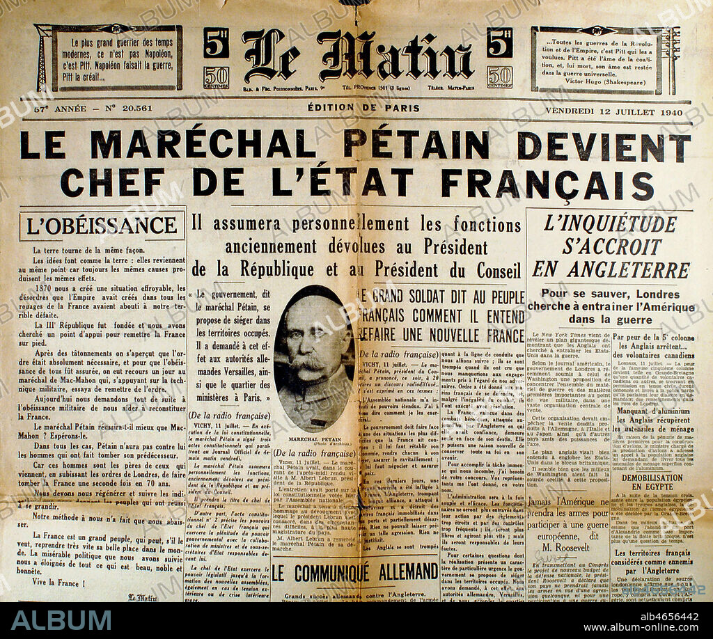 Le marechal PETAIN devient chef de l'Etat francais. Une de Le Matin du 12 juillet 1940. Credit : Jean Vigne/KHARBINE-TAPABOR.