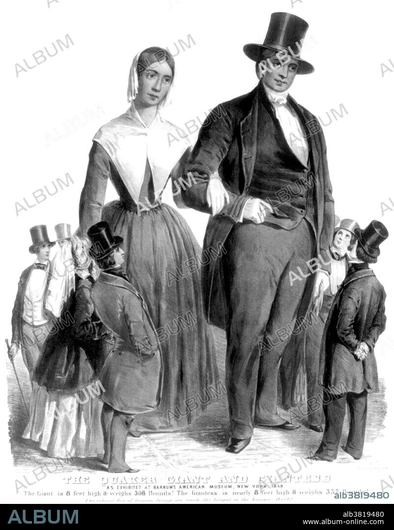 Entitled: "The Quaker giant and giantess. As exhibited at Barnum's American museum." Robert Hales (May 2, 1820 - 1863) was an English sideshow performer know as The Norfolk Giant. He grew to a height of 7 feet 8 inches, was said to be over 450 pounds with a chest measurment of 64 inches. At the age of 13 he joined the navy, but when he was 17 years old he became to big. Hales started to exhibit himself at fairs and shows throughout the country. Later he joined his sister Mary (7 feet 2 inches) and her manager/husband Joe Laskey. After Mary, Joe married the sister Anne (6 feet 8 inches tall). Robert did not agree to Joe marrying his other sister and the group parted. He went to America where he met P.T. Barnum. Barnum signed him for his American Museum and he was exhibited in New York and known as the Norfolk Giant. While with Barnum, he met and "married" (show business stunt) the giantess Eliza Simpson (born in 1828 - ?) known as the Scotch Giantess and the Quaker Giantess. Hales was with Barnum for another 2 years before he went back to England, tired of touring. He became the landlord of the Craven Head Tavern in London. He died in 1863 at the age of 43.