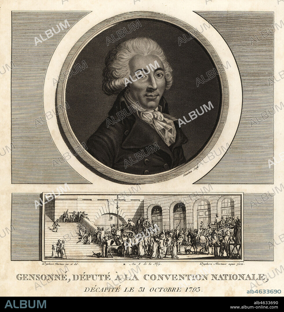 Armand Gensonne (1758-1793), French politician and Deputy of the Convention. Vignette shows him taken to la Suplice in a tumbril, 31 Sept. 1793. Mezzotint drawn and engraved by Jean Duplessis-Bertaux from his Collection Complete de 60 Portraits des Personnages qui ont le plus Figure dans la Revolution Francaise, Auber, Pairs, 1800. Portrait engraved by Charles Francois Gabriel Levachez.