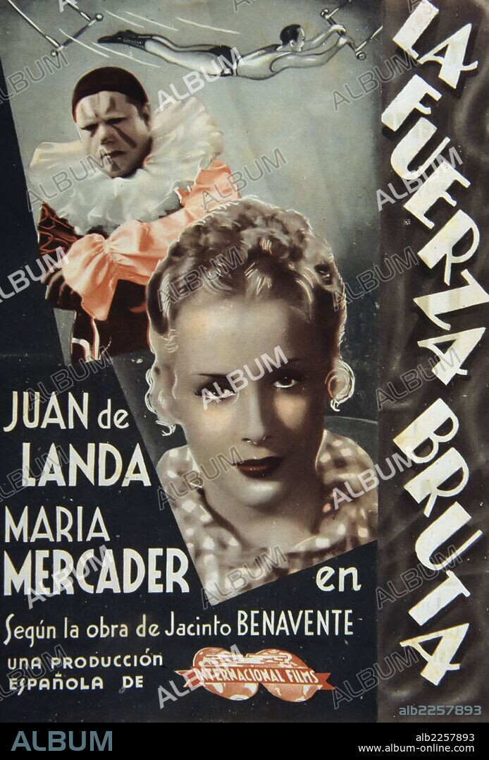 PELICULA : LA FUERZA BRUTA , 1941. BASADA EN LA NOVELA HOMONIMA DE JACINTO BENAVENTE. DIRECTOR : CARLO LUDOVICO BAGAGLIA. ACTORES : MARIA MERCADER , JUAN DE LANDA.
