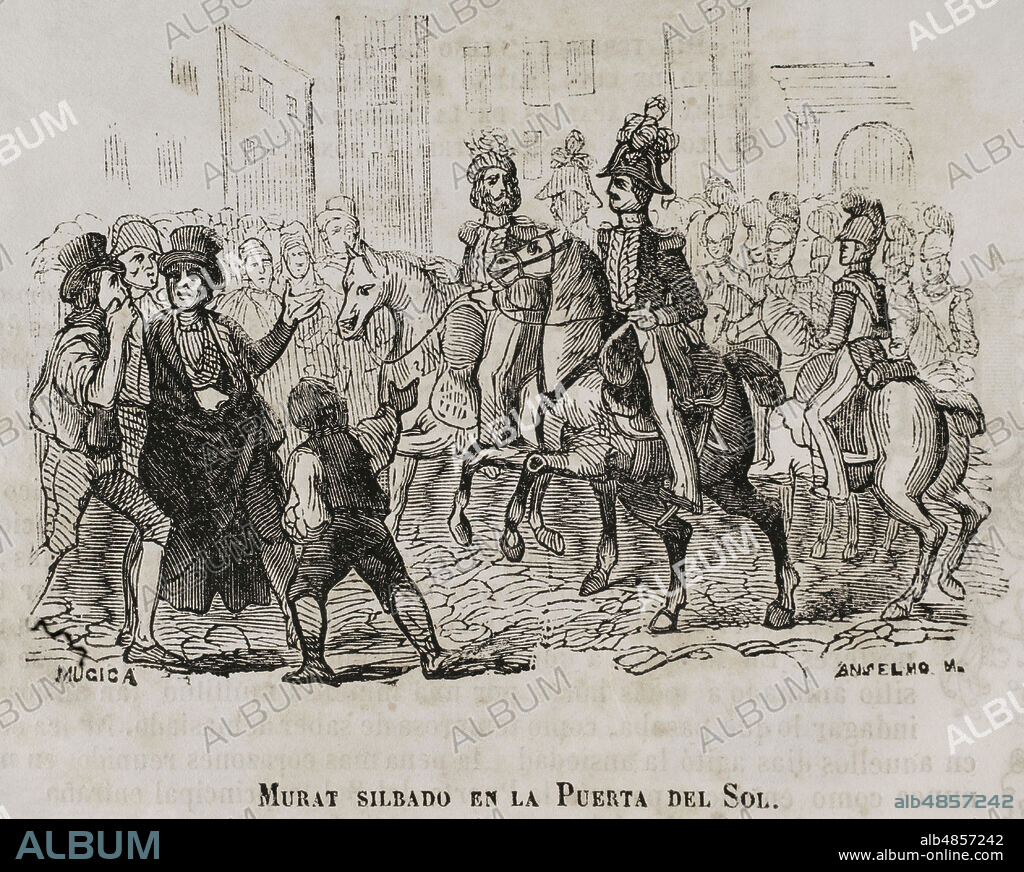 España. Madrid. Invasión Napoleónica. El mariscal francés Joaquín Murat (1767-1815) diariamente se mostraba en público rodeado de su guardia imperial, pasando cada domingo revista a sus tropas en el Prado, con el fin de hacer ostensible su poderío militar al pueblo. El domingo 1 de mayo de 1808, tras pasar por la Puerta del Sol regresando de la revista de tropas en el Paseo del Prado, la muchedumbre concentrada en el lugar lo silbó e increpó. "Murat silbado en la Puerta del Sol". Ilustración por Múgica. Grabado por Anselmo. Historia del Levanamiento, Guerra y Revolución de España, por el conde Toreno. Madrid,1852.