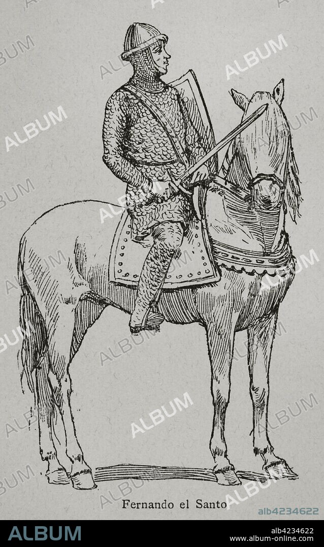 Ferdinand III of Castile (1199/1201-1252), called the Saint. King of Castile (from 1217), King of Leon an King of Galicia. Museo Militar, 1883.(from 1230) and King of Galicia (from 1231). Engraving. Museo Militar, 1883.