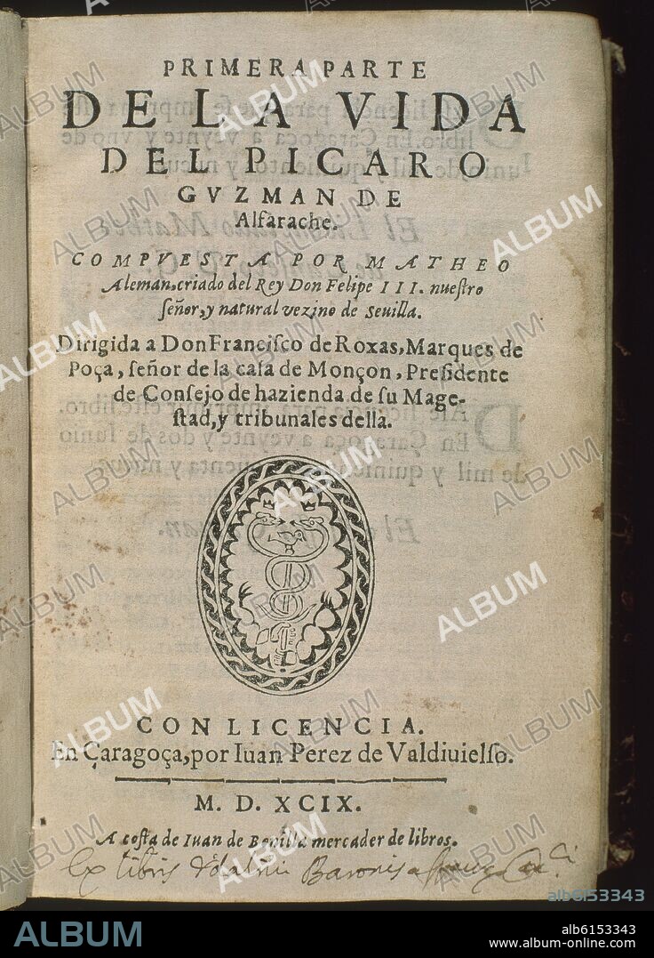MATEO ALEMAN (1547-1615). VIDA DEL PICARO GUZMAN DE ALFARACHE-1599-EDICION DE ZARAGOZA POR JUAN PEREZ DE VALDIVIESO.
