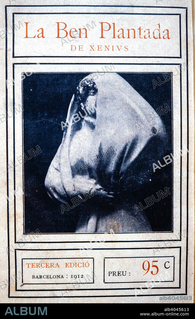 EUGENI D`ORS, XENIUS/ LA BEN PLANTADA EUGENI D`ORS NOUCENTISME, 1912. Biblioteca de Cataluña.