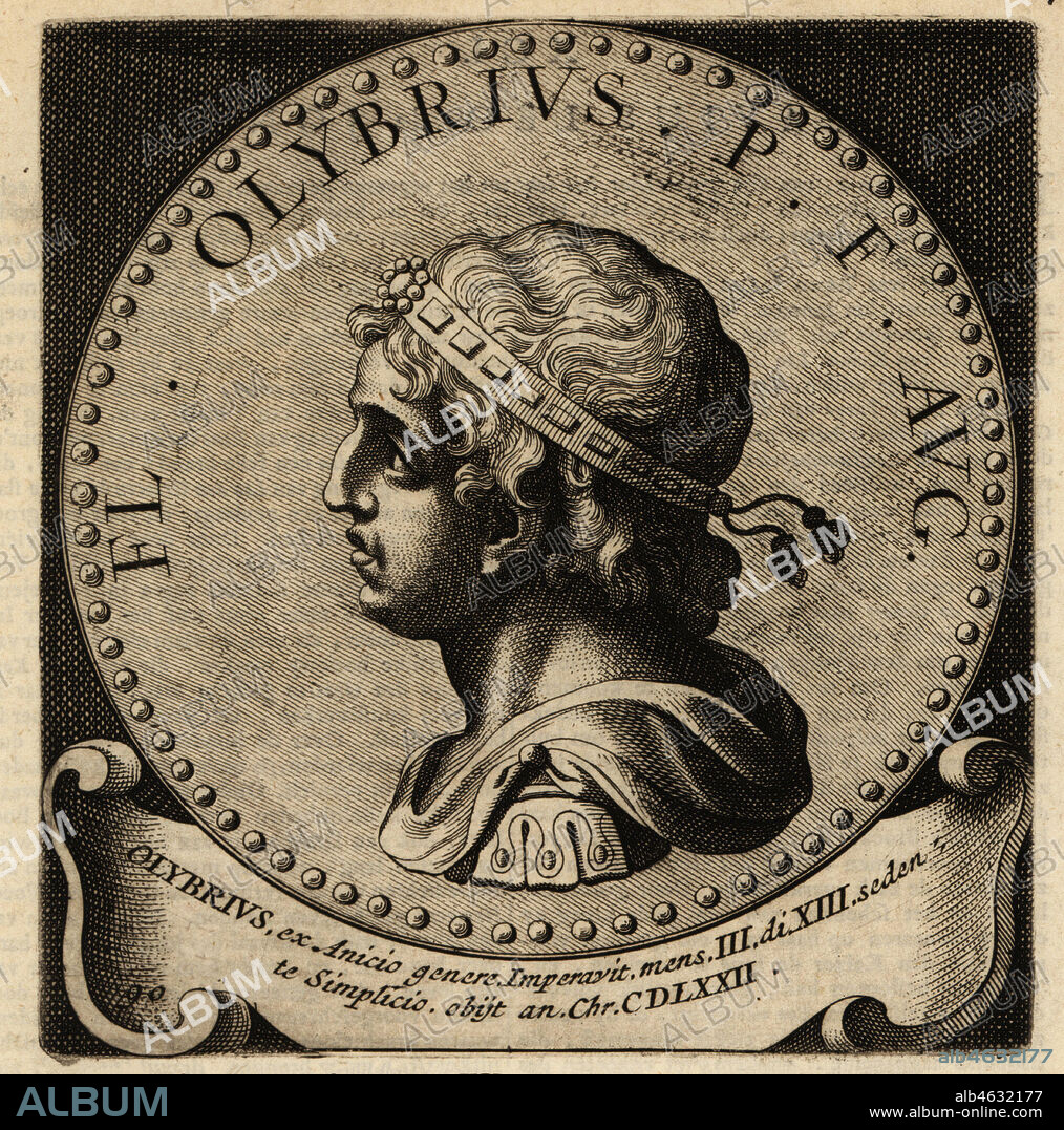Roman Emperor Olybrius, died 472. Anicius Olybrius Augustus, Western Roman Emperor. Copperplate engraving from Abraham Bogaerts De Roomsche Monarchy, The Roman Monarchy, Francois Salma, Utrecht, 1697.