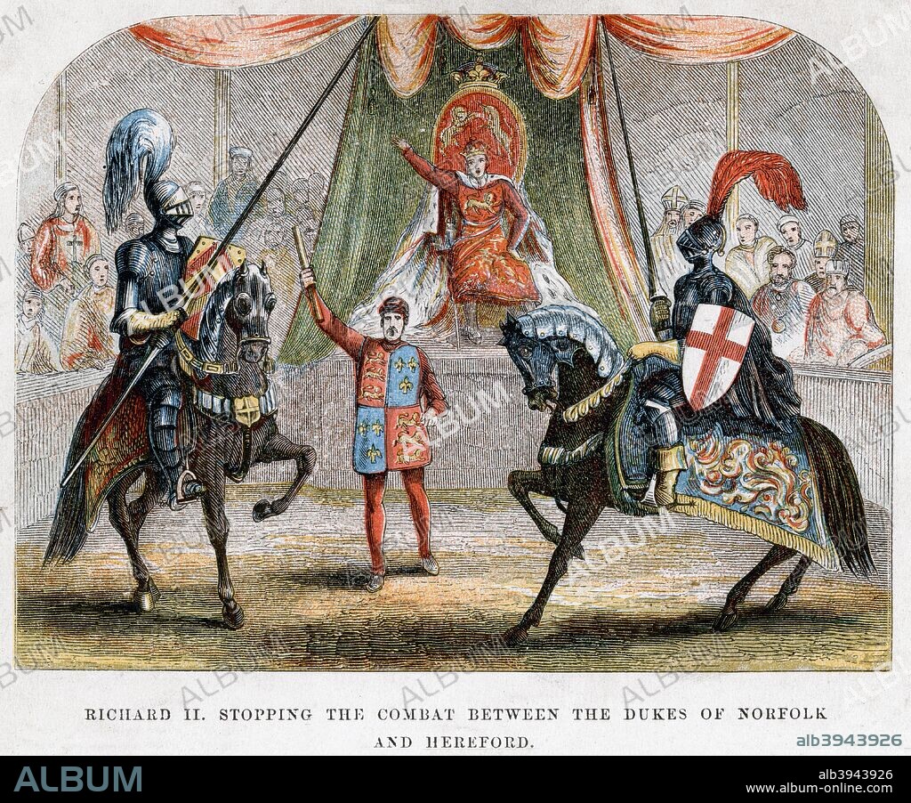 Richard II stopping the combat between the Dukes of Norfolk and Hereford, 1398. The king intervening in the blood feud between Henry Bolingbroke, Duke of Hereford and Thomas de Mowbray, 1st Duke of Norfolk.