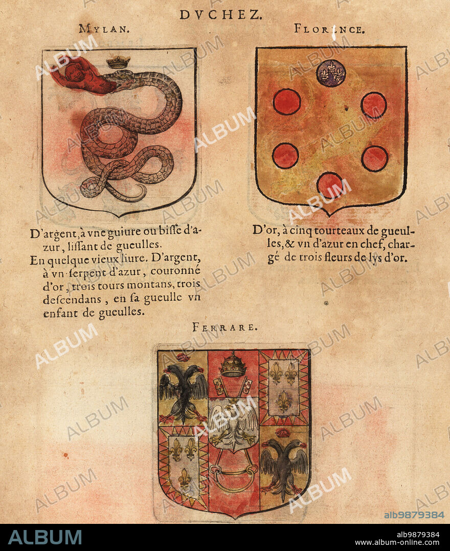 Coat of arms of the Duchies of Milan with a crowned serpent eating a baby, Florence with roundels, and Ferrara with crown, keys, two-headed eagle, fleurs-de-lys, etc. Duchez de Mylan, Florence, Ferrare. Handcoloured woodblock engraving from Hierosme de Baras Le Blason des Armoiries, Chez Rolet Boutonne, Paris, 1628.