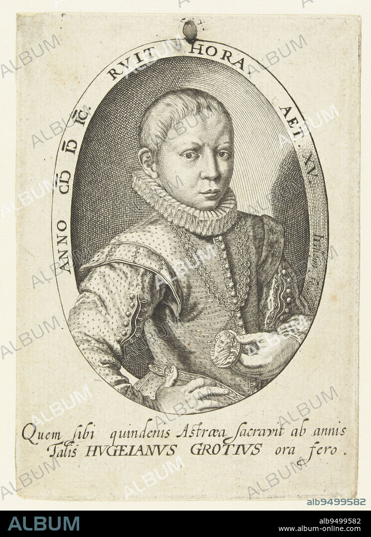 Bust of Hugo de Groot as a 15-year-old young man, more or less seen on the right side, in oval. The child prodigy Hugo de Groot had already completed his university studies in 1599 (dating print): during his stay in France in 1598 he had obtained his doctorate in law. King Henry IV gave him a medallion on this occasion, which he holds here in his left hand. Around the performance one line of Latin text, under the performance two lines of Latin text, Portrait of Hugo de Groot at the age of 15., print maker: Jacob de Gheyn (II), (mentioned on object), Netherlands, 1599, paper, engraving, h 106 mm × w 75 mm.