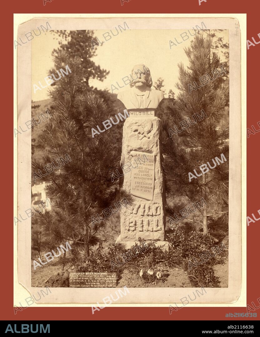 Wild Bill's Monument. James B. Hickoc [i.e. Hickok], alias Wild Bill, born May 27, 1837 at Homer, Ill. Killed by Jack McCall at Deadwood, S.D., Aug. 2, 1876, where his body now lies, John C. H. Grabill was an american photographer. In 1886 he opened his first photographic studio.