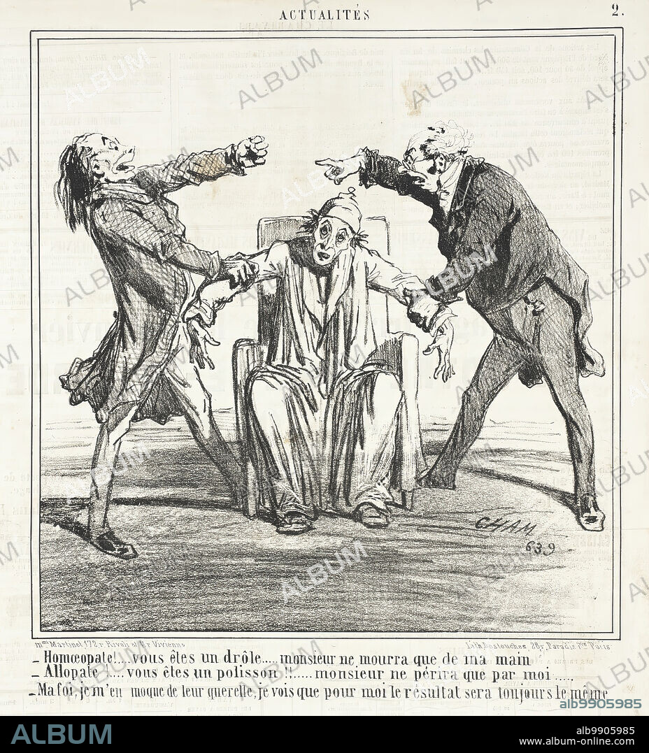 CHAM. Homeopate!...vous êtes un drôle...Monsieur ne mourra que de ma mains. -Allopate!...vous êtes un polisson!! Monsieur ne perira que par moi. -Ma foi je m'en moque de leurs querelles, je vois que pour moi le résultat sera toujours le même, 1859. From Actualités.