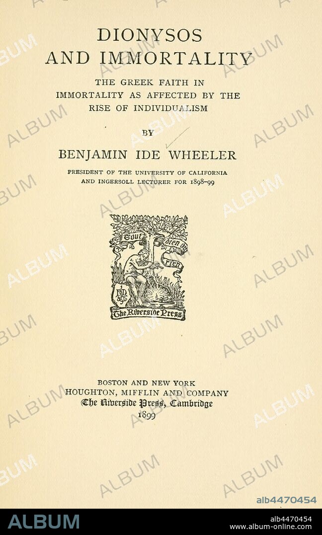 Dionysos and immortality : the Greek faith in immortality as affected by the rise of individualism : Wheeler, Benjamin Ide, 1854-1927.