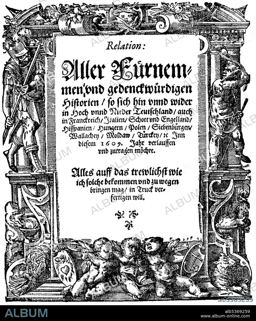Historic print, 1609, front page of the world's first newspaper, printed and published since 1604 by Johann Carolus, 1575 - 1634, printer, bookbinder and publisher in Strasbourg, from Bildatlas zur Geschichte der Deutschen Nationalliteratur, an illustrated atlas by Gustav Koennecke, 1887
