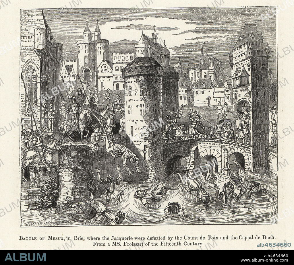 The suppression of the Jacquerie peasant uprising by Charles II of Navarre at the Battle of Meaux, 1358. Battle of Meaux in Brie, where the Jacquerie were defeated by the Count de Foix and Jean III de Grailly, Captal de Buch. Woodcut after an illuminated manuscript from Sir John Froissart's Chronicles of England, France, Spain and the Adjoining Countries, from the Latter Part of the Reign of Edward II to the Coronation of Henry IV, George Routledge, London, 1868.
