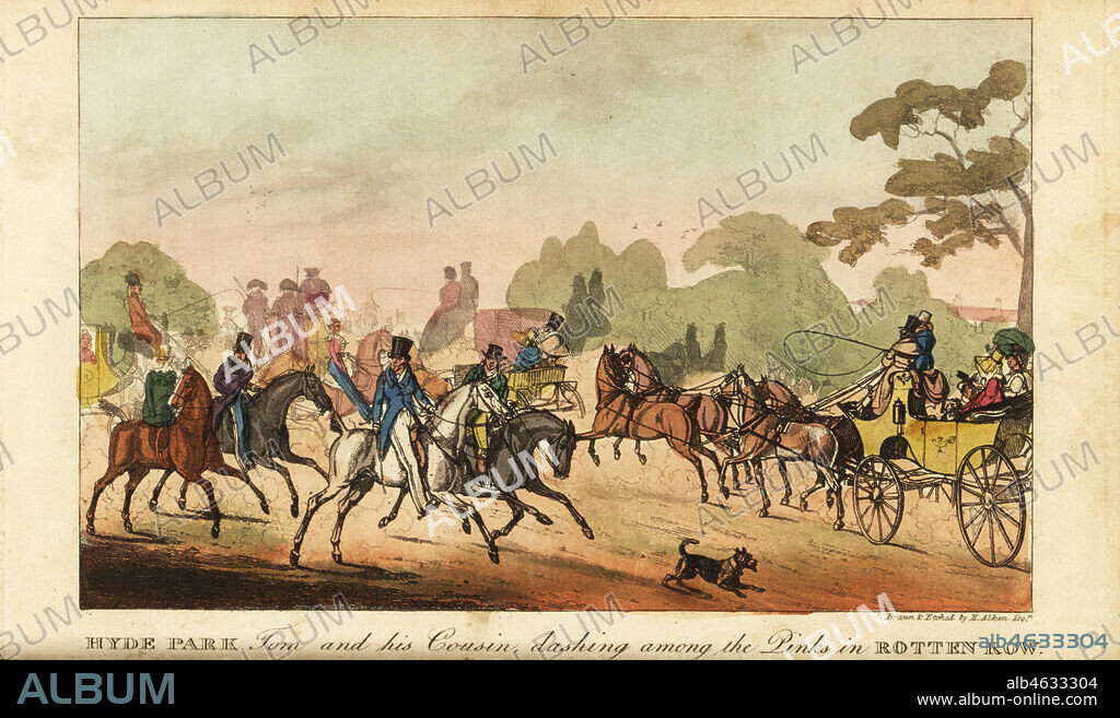 Regency gentlemen riding in Hyde Park, London, on a Sunday. Ladies in barouche carriages, men on horseback. Hyde Park, Tom and his Cousin dashing among the Pinks in Rotten Row. Handcoloured copperplate engraving after an illustration by Henry Alken from Real Life in London, or, the Further Rambles and Adventures of Bob Tallyho, Esq. and His Cousin The Hon. Tom Dashall, through the Metropolis, Jones, London 1821. Anonymous imitation of Pierce Egans Life in London.