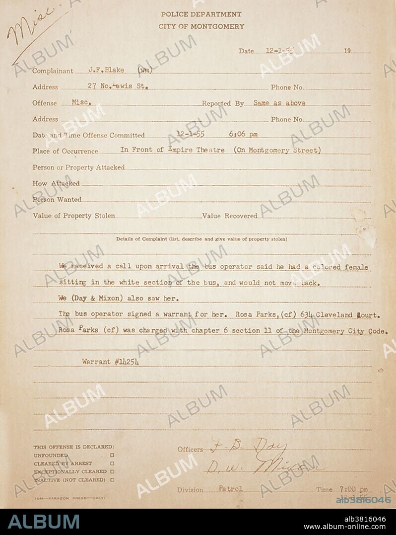 The police report shows that Rosa Parks was charged with "refusing to obey orders of bus driver." Rosa Louise McCauley Parks (February 4, 1913 - October 24, 2005) was an African-American civil rights activist. On December 1, 1955, in Montgomery, Alabama, Parks refused to obey bus driver James Blake's order to give up her seat in the colored section to a white passenger. Her act of defiance and the Montgomery Bus Boycott became important symbols of the modern Civil Rights Movement. She became an international icon of resistance to racial segregation. She organized and collaborated with civil rights leaders, including Edgar Nixon, president of the local chapter of the NAACP; and Martin Luther King, Jr. Although widely honored in later years, she suffered for her act; fired from her job as a seamstress in a local department store, and received death threats for years afterwards. From 1965-88 she served as secretary and receptionist to John Conyers, an African-American Representative for Michigan's 13th congressional district. After retirement, she wrote her autobiography, and lived a private life in Detroit. She died in 2005 at the age of 92.