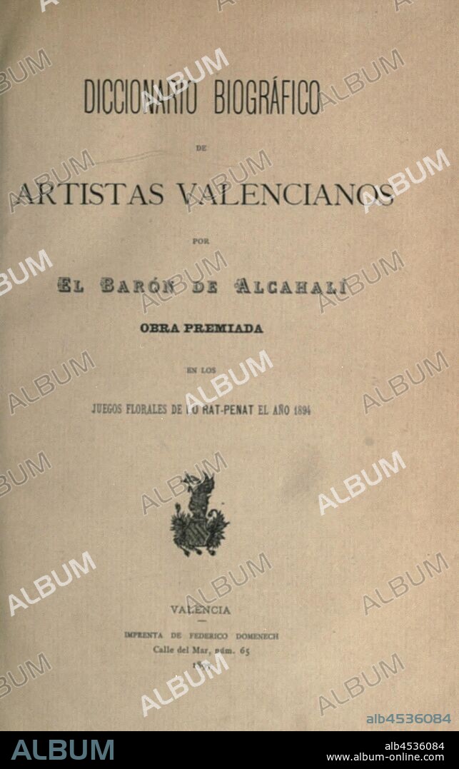 Diccionario biográfico de artistas valencianos : Alcahali y de Mosquera, José Maria Ruiz de Lihori y Pardines, barón de, d. 1920.