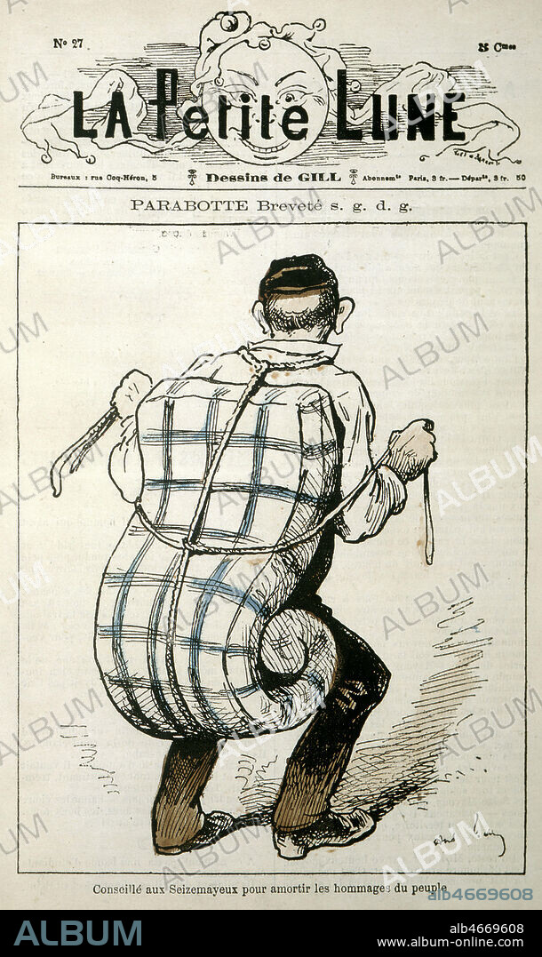 'Parabotte brevete. Conseille aux seizemayeux pour amortir les hommages du peuple', les seizemayeux etant les personnes ayant vote la dissolution de la chambre des deputes proposee par MAC-MAHON (1808-1893) le 16 mai 1877. Illustration par Andre GILL (1840-1885) en couverture de la Petite Lune. Credit : Collection KHARBINE-TAPABOR.