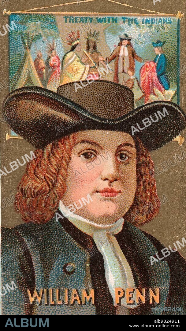 Famous Persons in American History, William Penn (14 October 1644 to 30 July 1718 in Ruscombe) (Berkshire) founded the colony of Pennsylvania in what is now the United States of America, Historical, digital reproduction of a 19th century scrapbook picture