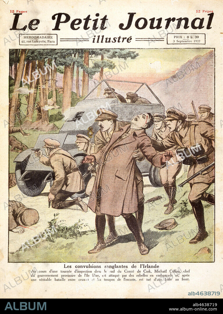 'Les convulsions sanglantes de l'Irlande: Michael Collins est attaque par des rebelles' dans Le petit Journal en 1922. Credit: Collection KHARBINE-TAPABOR.